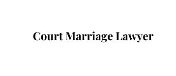 Court Marriage Lawyer