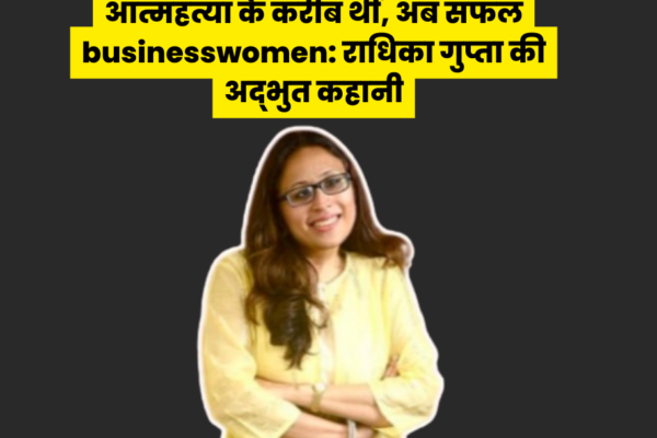 Radhika Gupta with text how once she attempted sucide now a successfull businesswomen