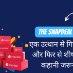 From Rise to Fall and Back Again: The Incredible Journey of Snapdeal, India's E-Commerce Success Story!